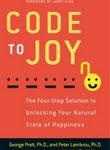 A Four-Step Solution to Unlocking Your Happiness: Code to Joy